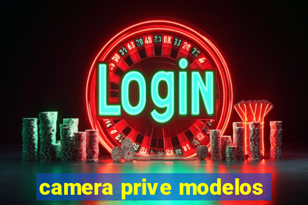 camera prive modelos